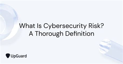 What is Cybersecurity Risk? A Thorough Definition | UpGuard