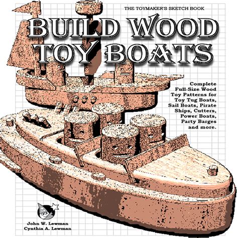 Build Toy Boats Wood Toy Plans