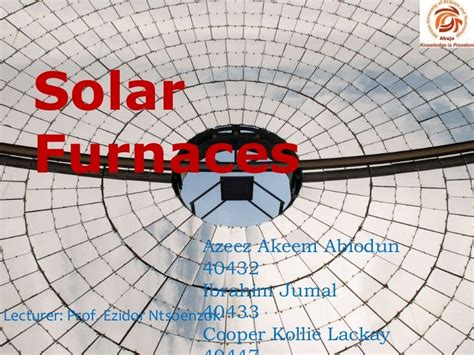 Solar furnaces presentation