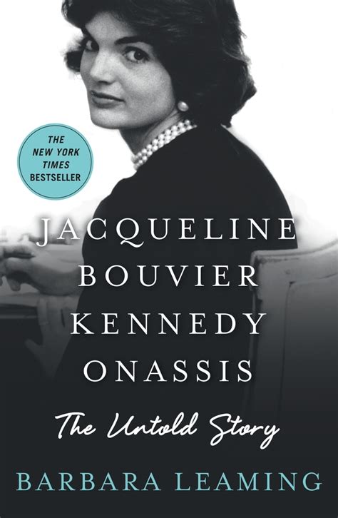 Jacqueline Bouvier Kennedy Onassis: The Untold Story | Barbara Leaming ...