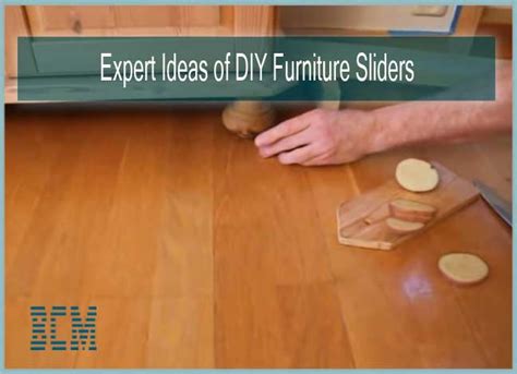 Expert Ideas Of DIY Furniture Sliders You Should Follow