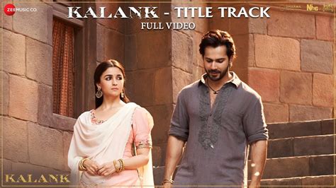 Kalank Title Track - Full Video | Madhuri Sonakshi Alia Sanjay Aditya Varun | Arijit | Pritam ...