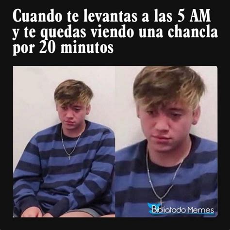 Cuando te levantas a las 5 AM y te quedas viendo una chancla por 20 ...