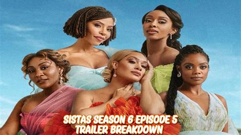 Sistas Season 6 Episode 5 Trailer Breakdown - YouTube