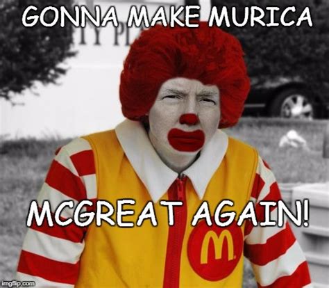 Ronald Mcdonald Trump - Imgflip