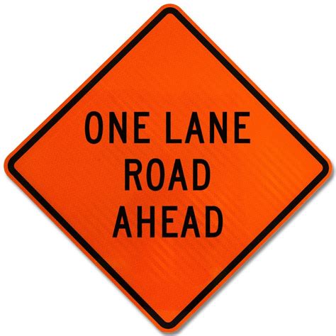 One Lane Road Ahead Sign X4729 - by SafetySign.com