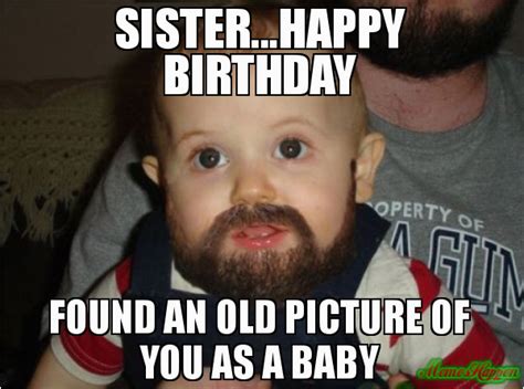 Older Sister Birthday Meme 20 Hilarious Birthday Memes for Your Sister Sayingimages Com ...