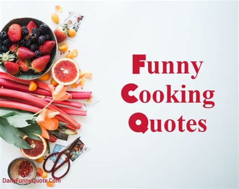 300 Funny Cooking Quotes – Sayings Quotes About Cooking – Daily Funny ...