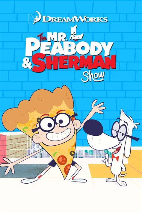 The Mr. Peabody & Sherman Show (TV Series 2015- ) - Posters — The Movie ...