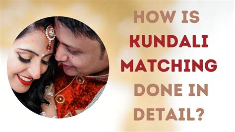 How Is Kundali Matching Done In Detail? - Astro Yogendra