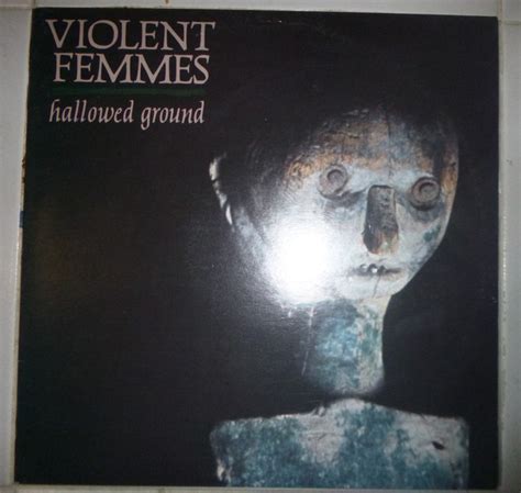 Violent Femmes - Hallowed Ground (1984, Vinyl) | Discogs