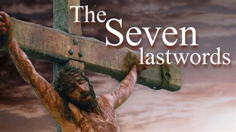 “The Seven Last Words of Christ on the Cross” – St. Mary of Mount ...
