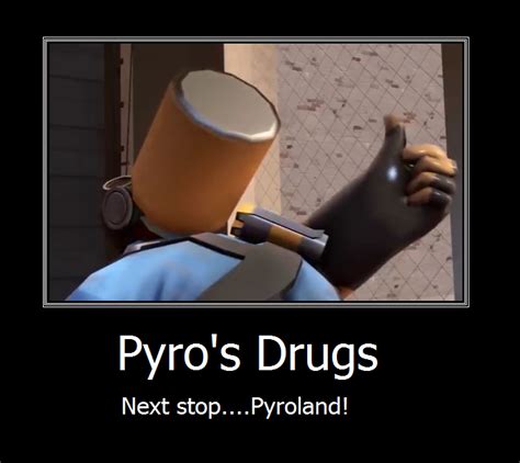 TF2 Pyro's Drugs Meme by ColorDrake on DeviantArt