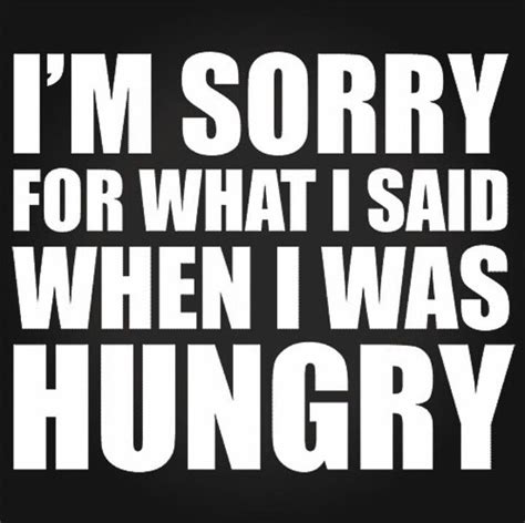 Never stay hungry | Funny health quotes, Hangry humor, Hungry funny