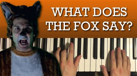 How To Play - WHAT DOES THE FOX SAY? (PIANO TUTORIAL LESSON) - YouTube