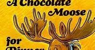 Susanna Leonard Hill: Perfect Picture Book Friday - A Chocolate Moose For Dinner
