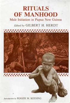 Rituals of Manhood: Male Initiation in Papua New Guinea: Gilbert H. Herdt: 9780520044487: Amazon ...