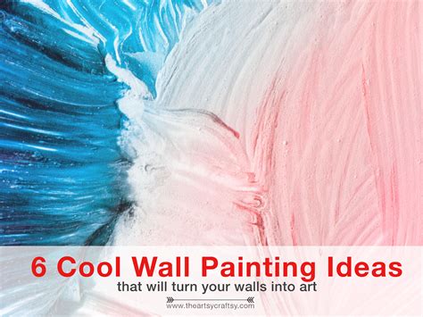 Revamping Your Home? Six Cool Wall Painting Ideas that will Turn Your Walls into Art | The Artsy ...