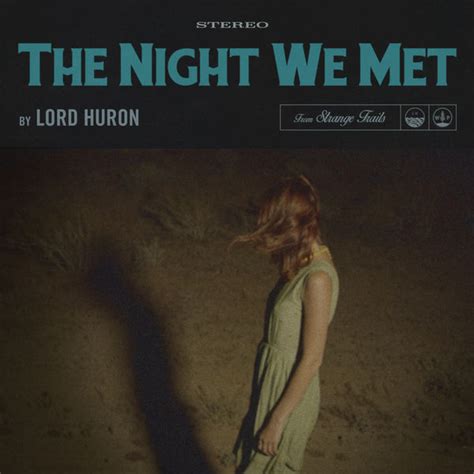 The Night We Met, Lord Huron - Qobuz