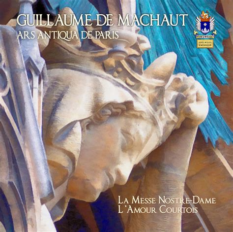 eClassical - Machaut: Messe de Nostre Dame & L'amour courtois