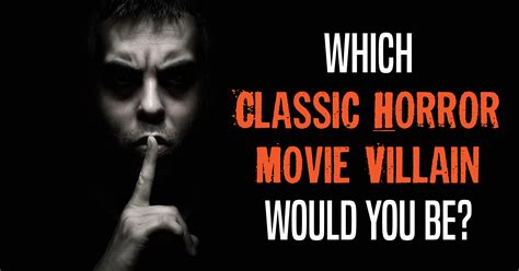 Which Classic Horror Movie Villain Would You Be? Horror Movie Quotes ...