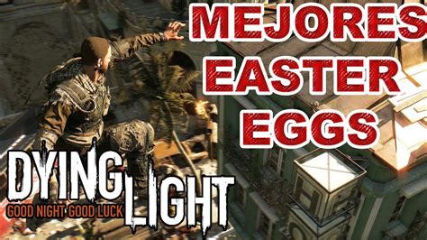 DYING LIGHT│Mejores Easter Eggs - En Español - YouTube