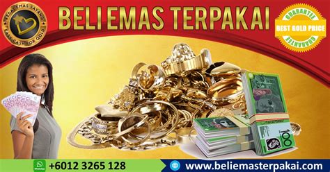 Jual Beli Emas Terpakai dan Lama dengan harga tinggi di CHERAS – Kedai ...