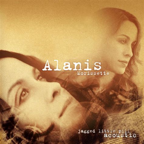 Alanis Morissette – Jagged Little Pill Acoustic Lyrics | Genius