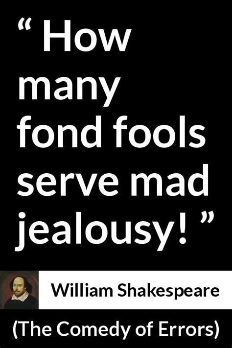 William Shakespeare quote about fools from The Comedy of Errors in 2021 ...