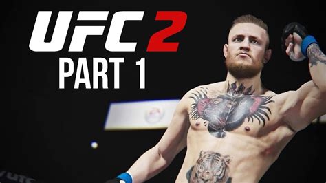 UFC 2 Gameplay Walkthrough Part 1 - LET'S FIGHT (Career Mode) - YouTube