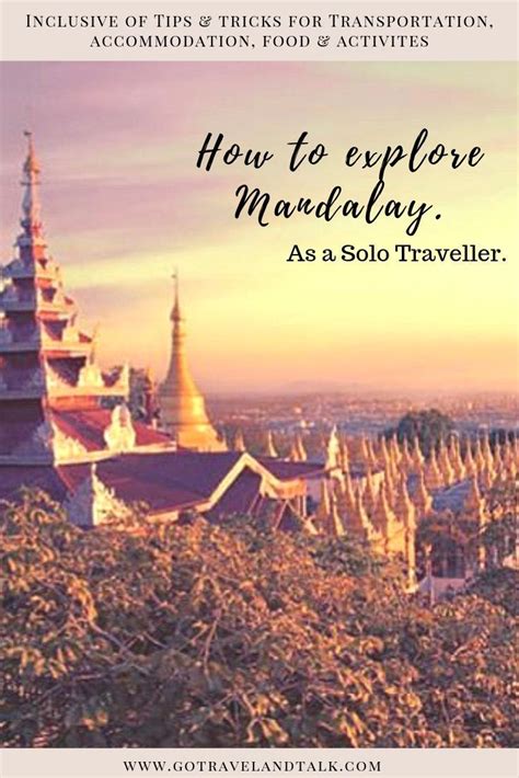 Travel guide with everything you need to know to explore Mandalay solo ...