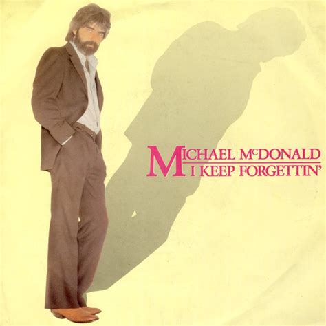 Michael McDonald – I Keep Forgettin' / Losin' End (1986, Vinyl) - Discogs