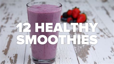 12 Healthy Smoothies - YouTube