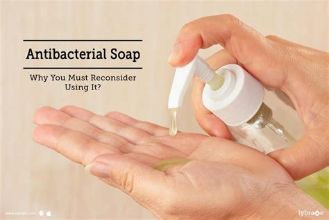 Antibacterial Soap - Why You Must Reconsider Using It? - By Dr. (Lt Col ...