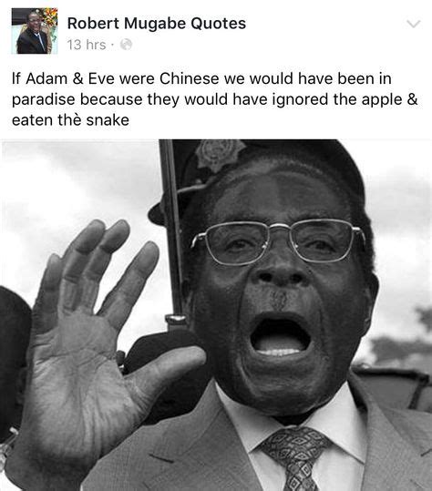 17 Robert Mugabe Quotes ideas | mugabe quotes, quotes, funny quotes