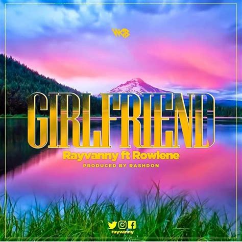 Rayvanny - Girlfriend Lyrics (Ft. Rowlene) | AfrikaLyrics