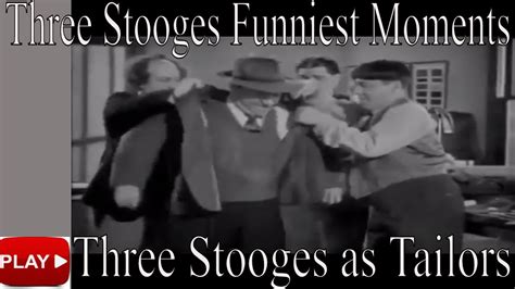 Three Stooges Funniest Moments - 3 Stooges as Tailors - YouTube