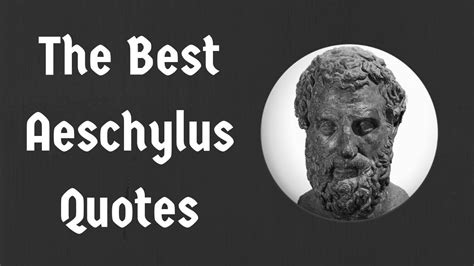 The Best Aeschylus Quotes - YouTube