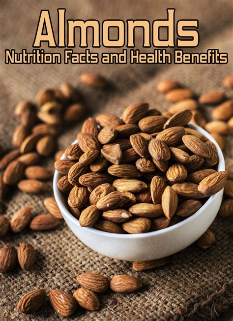 Almonds Nutrition Facts and Health Benefits