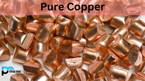 Pure Copper - Properties, Uses, Composition