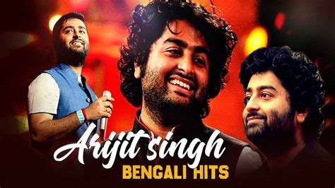 Popular Arijit Singh Bengali Hits | Video Song Jukebox | Arijit Singh's ...