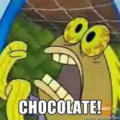 Spongebob chocolate guy Spongebob Chocolate, Chocolate Meme, Spongebob ...