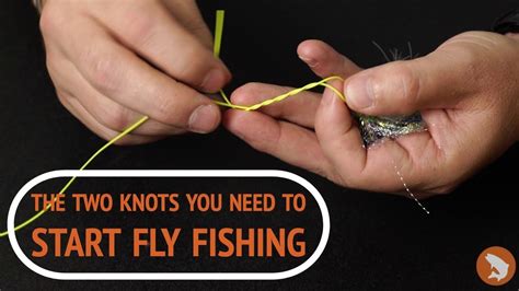 Two Knots You Need To Start Fly Fishing - YouTube