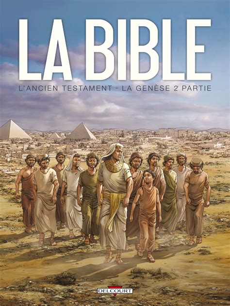 La Bible - L'Ancien Testament - La Genèse T02 de Damir Zitko, Michel Dufranne, Jean-Christophe ...