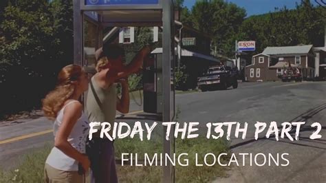 Friday the 13th Part 2 (1981): FILMING LOCATIONS| Then and Now - YouTube