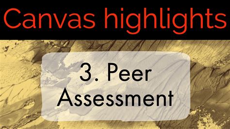 Canvas highlights 3. Peer Assessment - Technology Enhanced Learning