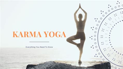 Everything You Need To Know About Karma Yoga