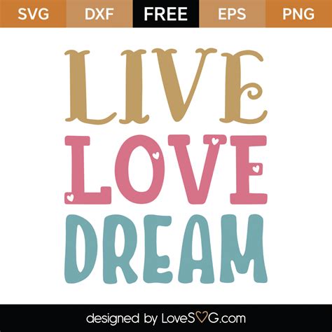 Free Live Love Dream SVG Cut File - Lovesvg.com