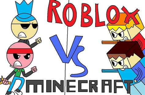 ROBLOX VS MINECRAFT by FlameRose97 on DeviantArt