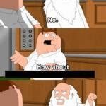 Family guy god Meme Generator - Imgflip